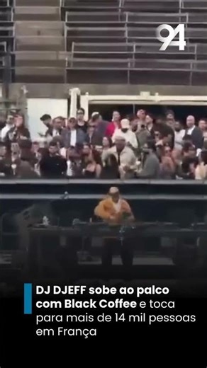 DJ DJEFF sobe ao palco com Black Coffee e toca para mais de 14 mil pessoas em França