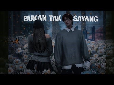 - BUKAN TAK SAYANG - DILAN FEAT FYA ISKANDAR