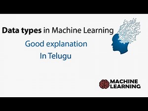 Data types in Machine learning in telugu || For beginners .