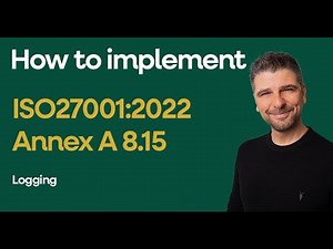 ISO 27001:2022 Annex A 8.15 - Logging Explained