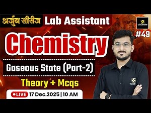 Lab Assistant New 2025 | Chemistry - Gaseous State Theory & Mcqs | By Manohar Sir