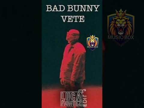 Bad Bunny - Vete