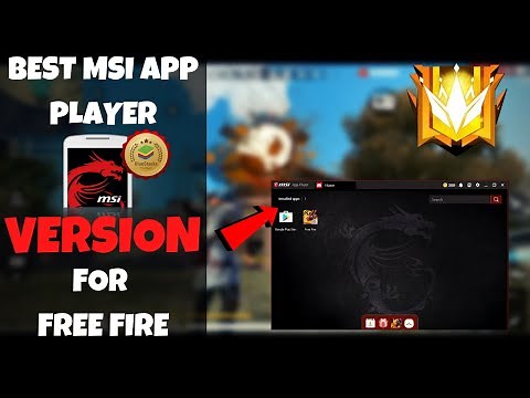 Best Msi App Player Version for Free Fire - Best Sensitivity and Key mapping - MSI Best Settings