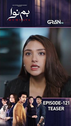 Humnava Episode 121 Teaser #shorts #shortsfeed #humnava #pakistanidrama #greentv