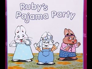 Max and Ruby, Ruby's Pajama Party, Ruby's Hiccups, Max the Baby, read aloud fairytales