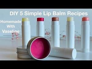 DIY 5 Simple Lip Balm Recipes / Soothing, Moisturising And Fresh / Homemade
