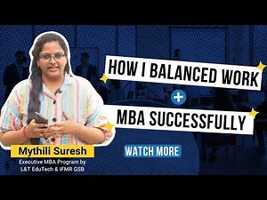 Why I Chose the Executive MBA by L&T EduTech and IFMR GSB, KREA University | Testimonial
