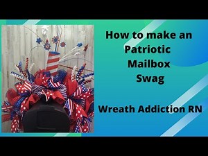 Patriotic mailbox swag, Red White and Blue mail box swag, July 4 swag or Headstone