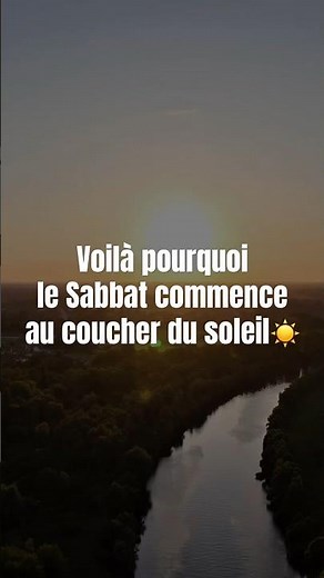 Voilà pourquoi le #Sabbat commence au coucher du soleil☀️ et que s’arrête toute activité. #bible