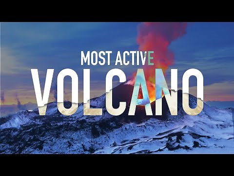 What is the World's Most Active Volcano?