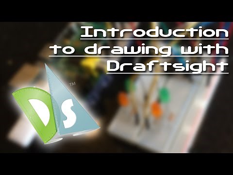 Introduction to drawing with Draftsight