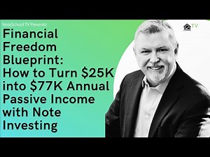 Financial Freedom Blueprint: How to Turn $25K into $77K Annual Passive Income with Note Investing