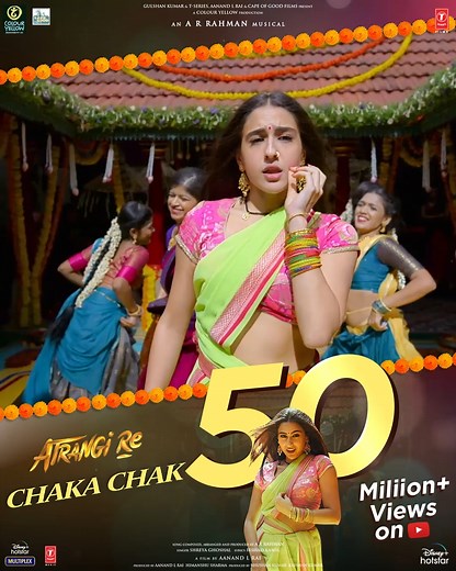 1M views · 12K reactions | Atrangi hai love aapka ❤️ #ChakaChak hai dil humara✨ celebrating 50 Million views Yeh hai aaj ka sabse best news朗 #AtrangiRe streaming from 24th December on #DisneyPlusHotstarMultiplex Disney+ Hotstar Aanand L Rai Akshay Kumar Dhanush #SaraAliKhan A.R. Rahman Shreya Ghoshal #BhushanKumar Irshad Kamil vijayganguly #Himanshusharma Colour Yellow Productions #CapeOfGoodFilms T-Series Films Ashish Verma | T-Series | Facebook