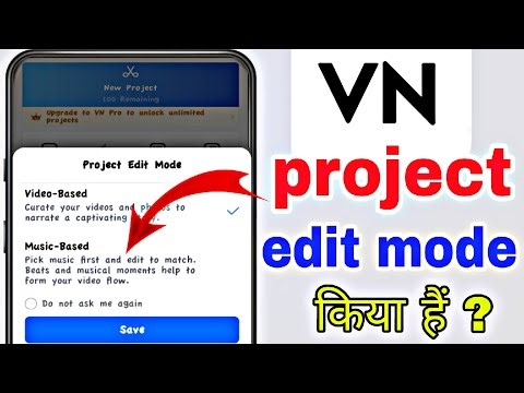 VN Mein project edit Mode kya hai VN project edit mein video-bases music-based kya hai new feature