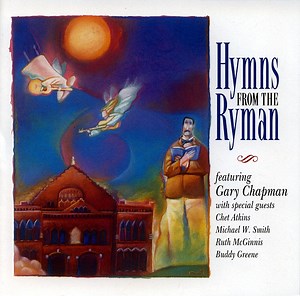 Gary Chapman - Hymns From The Ryman