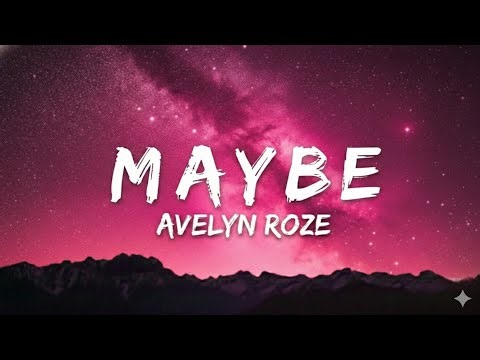 MAYBE - AVELYN ROZE | LYRICS New english song | New english songs 2026 #newsong #newsongs
