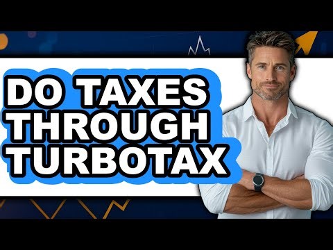How To Do Taxes Through TurboTax - Easy Guide