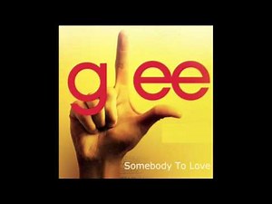 Somebody To Love- Glee Cast HD