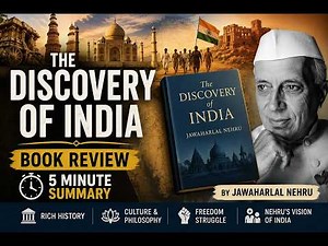 The Discovery of India in 5 Minutes | Jawaharlal Nehru’s Vision of India