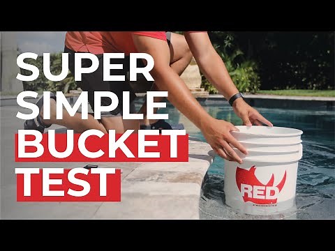 The Bucket Test | How to know if your pool is leaking