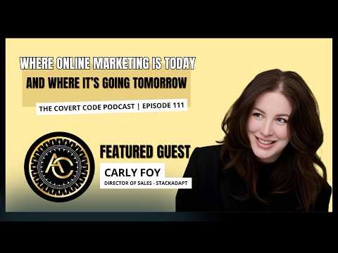 Carly Foy on Programmatic Advertising (What Most Brands Get Wrong) | The Covert Code | EP 111