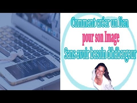COMMENT CRÉER UN LIEN POUR SON IMAGE