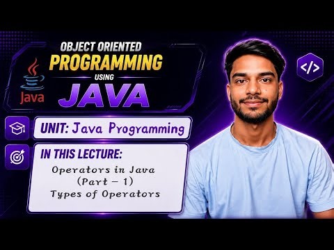 1.6 | Operators in Java Part - 1 | Types of Operators | Java Basics | Java Programming