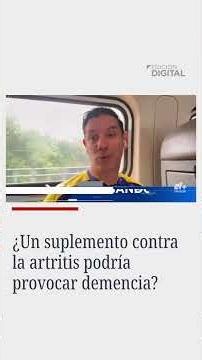 ¿Un Suplemento contra la Artritis Podría Provocar Demencia?