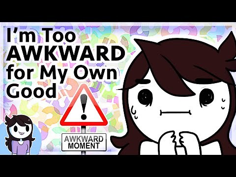 I'm too Awkward for My Own Good