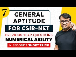General Aptitude | CSIR NET | Numerical Ability | Life Science / Chemistry / Physics / Maths/ Part-7
