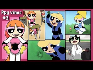 Powerpuffgirls vines 👁️👄👁️(Part 3)