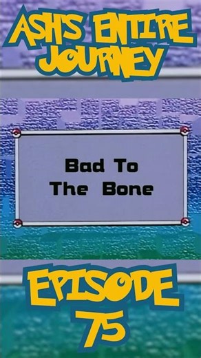 Ash's Entire Journey - Episode 75 - Bad to the Bone #Pokemon #anime #shorts