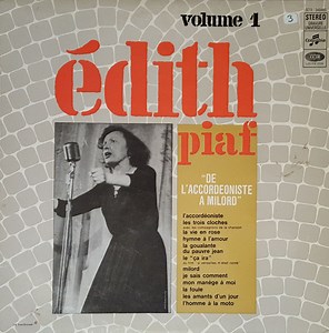 Edith Piaf - De L'Accordéoniste à Milord - Vol. 1