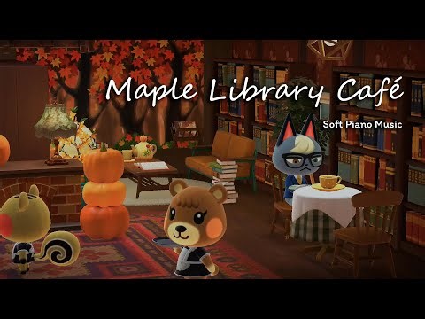 Maple Library Café 🍁 | Soft Piano Music for Reading, Relaxing & Studying