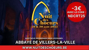 La Nuit des Chœurs de retour à l’abbaye de Villers-la-Ville les 29 et 30 août - RTBF Actus