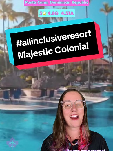 All-Inclusive Resort Tips for Majestic Colonial Punta Cana