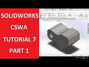 CSWA TUTORIAL 7 PART 1 | SUPPORTING YOU WITH GETTING YOUR SOLIDWORKS QUALIFICATION!