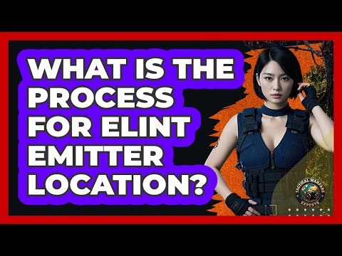 What Is The Process For ELINT Emitter Location? - Tactical Warfare Experts