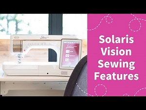 Solaris Vision Sewing Features