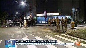 Polícia investiga suspeitos de terem furtado R$ 2 milhões durante assalto em Criciúma