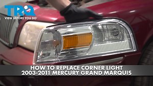 How To Replace Corner Light 2003-2011 Mercury Grand Marquis