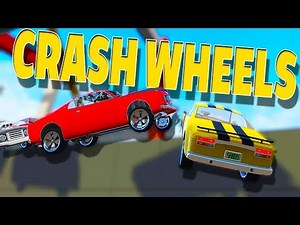AWESOME CAR CRASH PHYSICS! - Crash Wheels Crashes and Gameplay