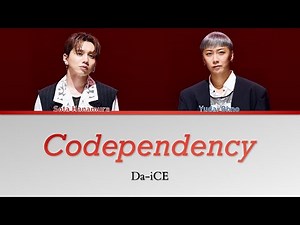 Da-iCE -「Codependency」Color-Coded Lyrics [Kanji/Romaji/English Translation]