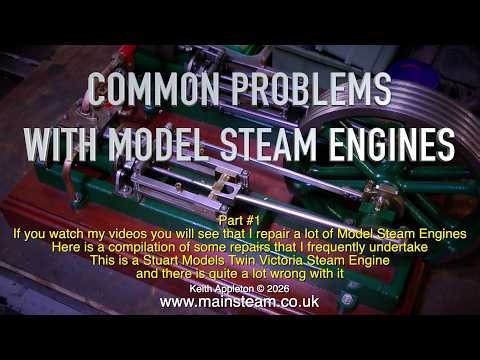 COMMON PROBLEMS WITH MODEL STEAM ENGINES - PART #1