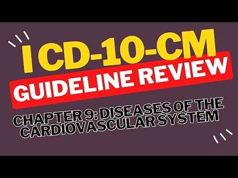 ICD-10-CM Guideline Review: Chapter 9 Diseases of the Cardiovascular System