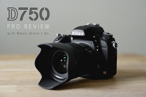 Nikon D750 Review: Nikon... You've Created a Monster