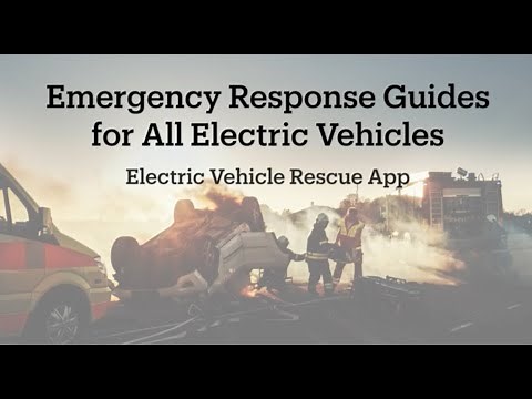 Electric Vehicle Fire EV Rescue App Emergency Response Guides for First Responders