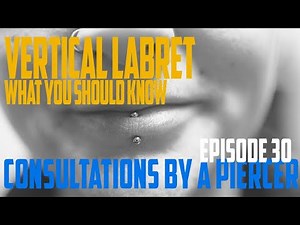 Vertical Labret Piercing - What You Should Know - Consultations by a Piercer EP30
