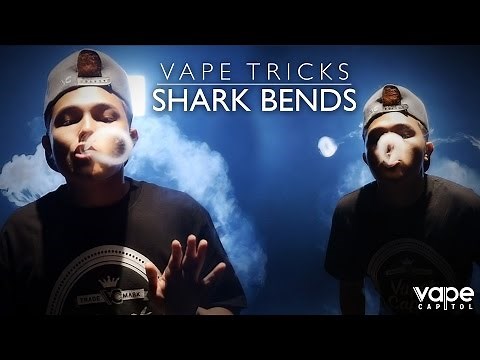 Vape Tricks - How To Do Shark Bends