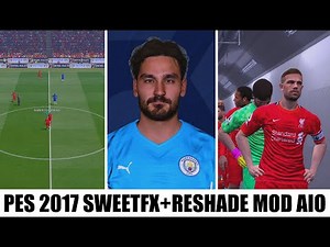 PES 2017 SWEETFX + RESHADE MOD AIO